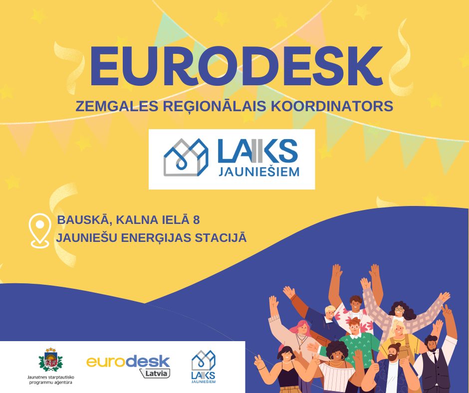 PasÄkuma fotogrÄfija: Laiks JaunieÅ”iem pildÄ«s Eurodesk Latvia Zemgales reÄ£ionÄlÄ koordinatora pienÄkumus