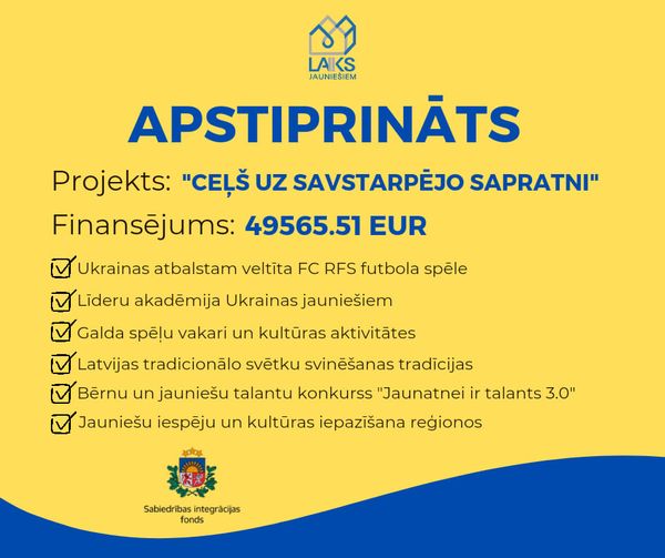 APSTIPRINĀTS PROJEKTS “Ceļš uz savstarpējo sapratni”