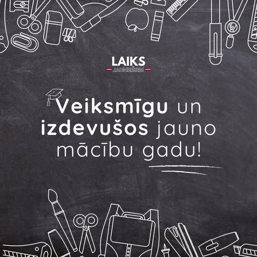 Pasākuma fotogrāfija: Mēs, biedrība “Laiks Jauniešiem” vēlam veiksmīgu un izdevušos jauno mācību gadu!