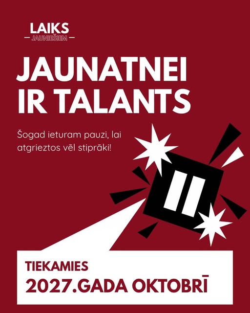 “Jaunatnei ir talants” atgriezīsies 2027. gada oktobrī!
